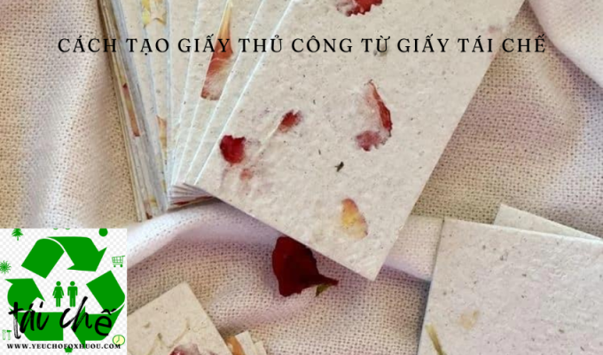 Cách tạo giấy thủ công từ giấy tái chế