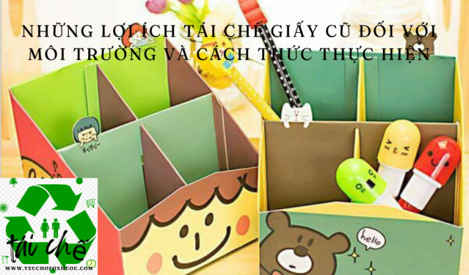 Những lợi ích tái chế giấy cũ đối với môi trường và cách thức thực hiện